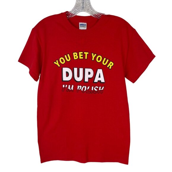 You Bet Your Dupa I'm Polish Graphic Tshirt Womens Small Red Gildan - Picture 1 of 8